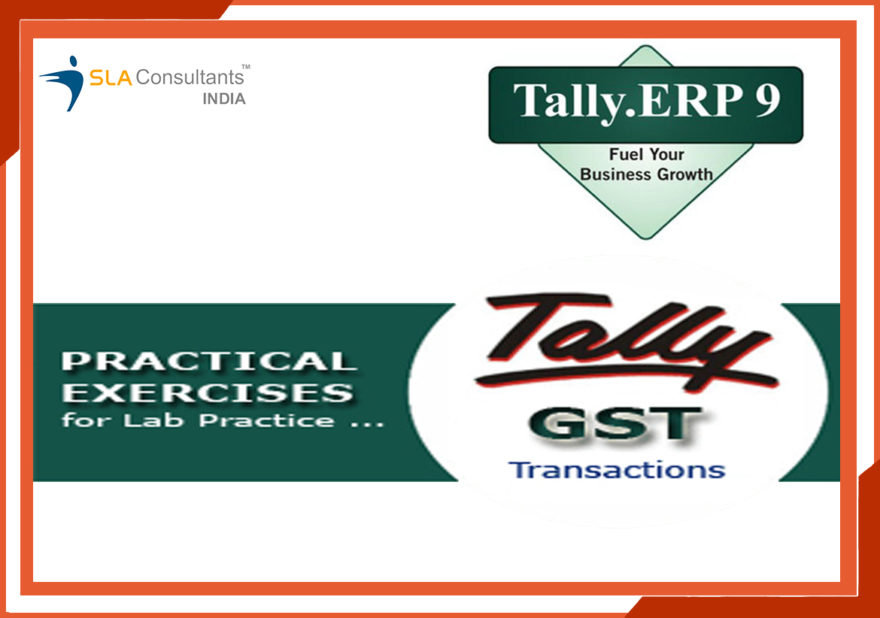 Best Tally Training in Delhi, Shahdara, SLA Institute, e-Accounting, GST, SAP FICO, BAT Certification with 100% Job