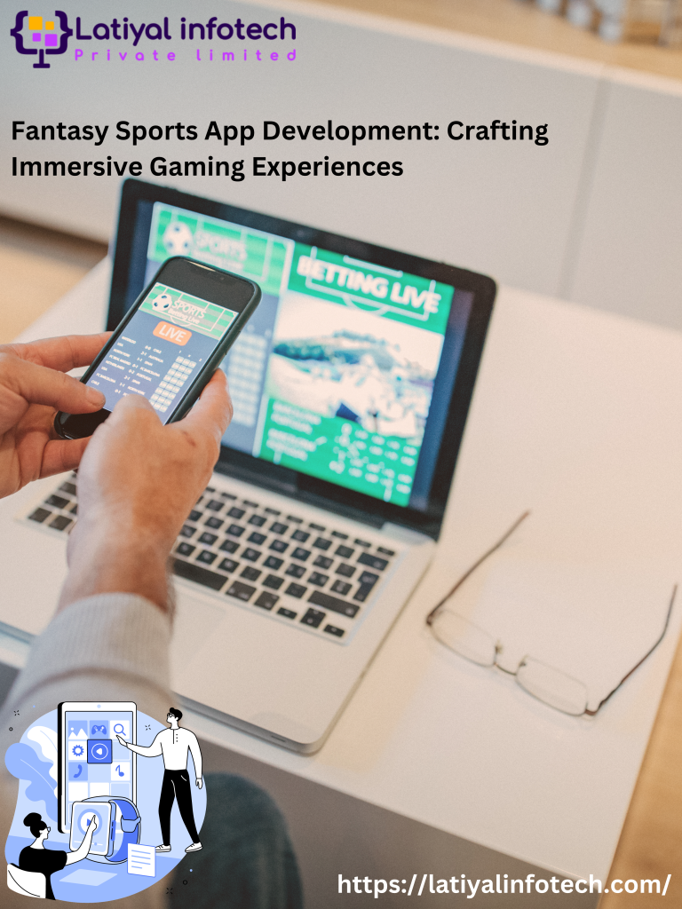 Fantasy Sports App Development: Crafting Immersive Gaming Experiences Fantasy Sports App Development: Crafting Immersive Gaming Experiences