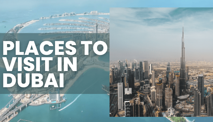 Top 10 Places to Visit in Dubai Top 10 Places to Visit in Dubai