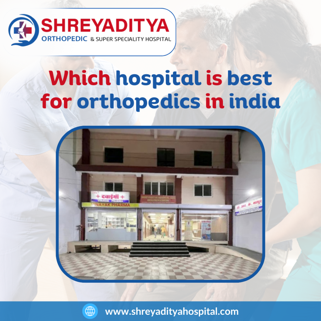 Which hospital is best for orthopedics in india? Which hospital is best for orthopedics in india?