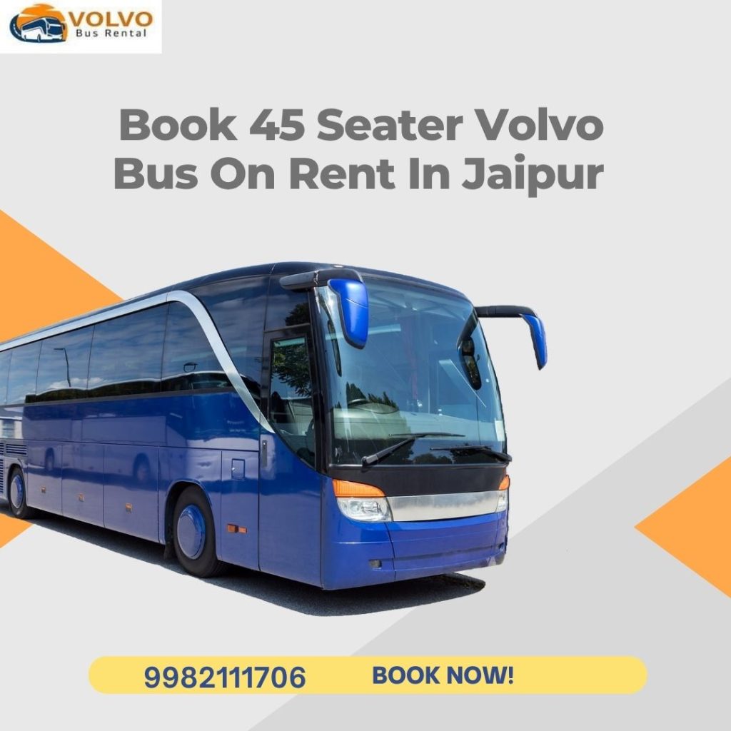 Affordable 45 Seater Volvo Bus Rental in Jaipur Book Now Affordable 45 Seater Volvo Bus Rental in Jaipur Book Now