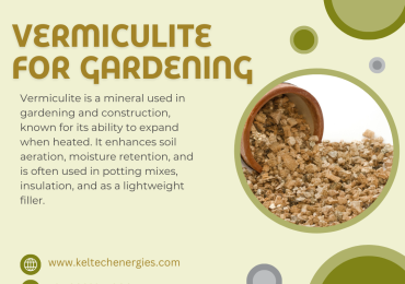 Boost Your Garden’s Health with High-Quality Vermiculite from Keltech Energies!