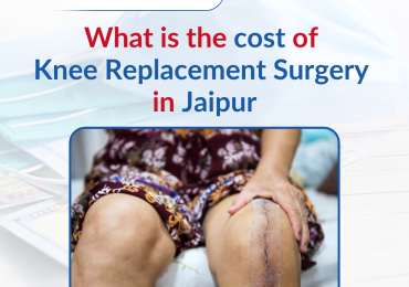 What is the Cost of Knee replacement surgery in Jaipur?
